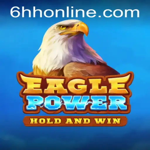 Unveiling ‘EaglePower’: The Thrilling World of 6HH Gaming